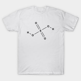 Sulfuric Acid - H2SO4 T-Shirt